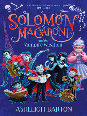 cover image of Solomon Macaroni and the Vampire Vacation